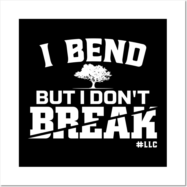 I Bend, But I Don't Break. White Text. Growing Tree. Fight Violence. Wall Art by LLC TEES